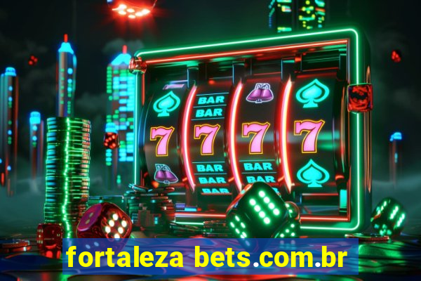 fortaleza bets.com.br